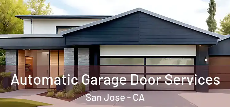  Automatic Garage Door Services San Jose - CA