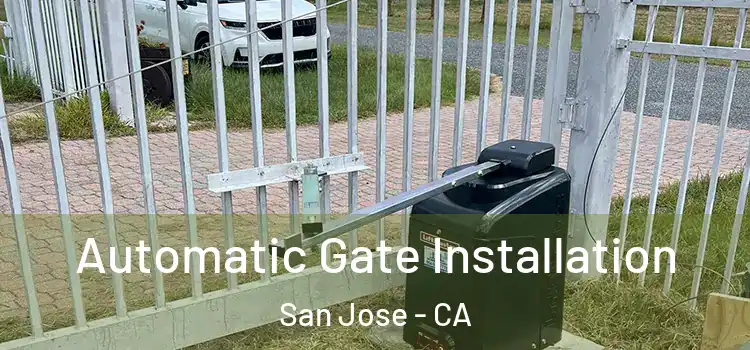  Automatic Gate Installation San Jose - CA