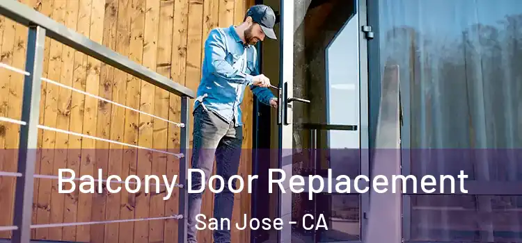  Balcony Door Replacement San Jose - CA