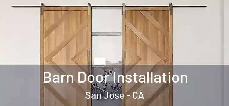 Barn Door Installation San Jose - CA