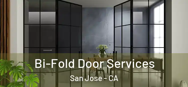  Bi-Fold Door Services San Jose - CA