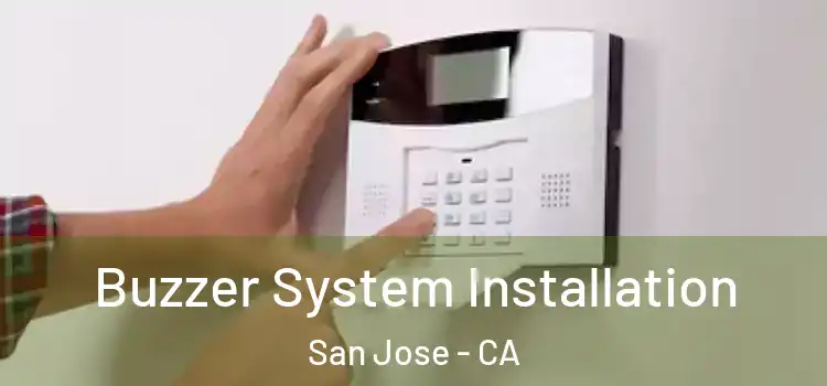  Buzzer System Installation San Jose - CA