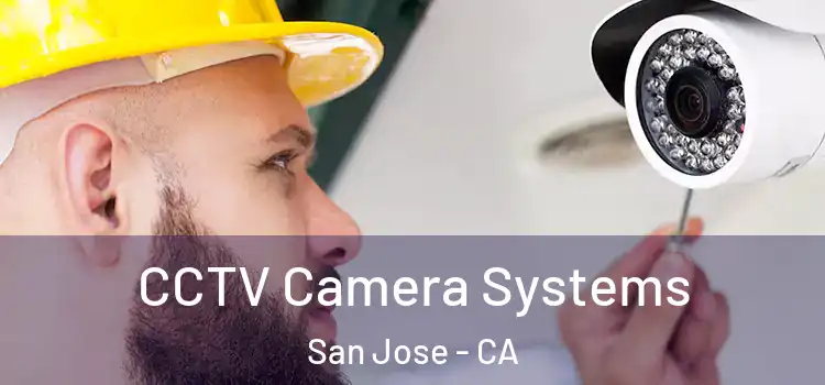  CCTV Camera Systems San Jose - CA