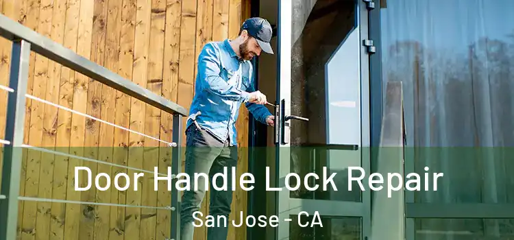  Door Handle Lock Repair San Jose - CA