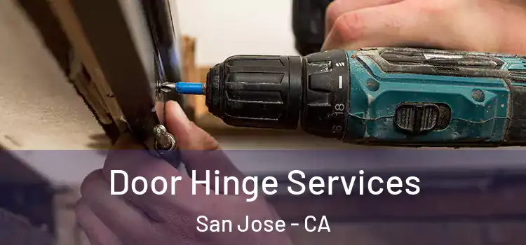 Door Hinge Services San Jose - CA