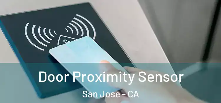 Door Proximity Sensor San Jose - CA