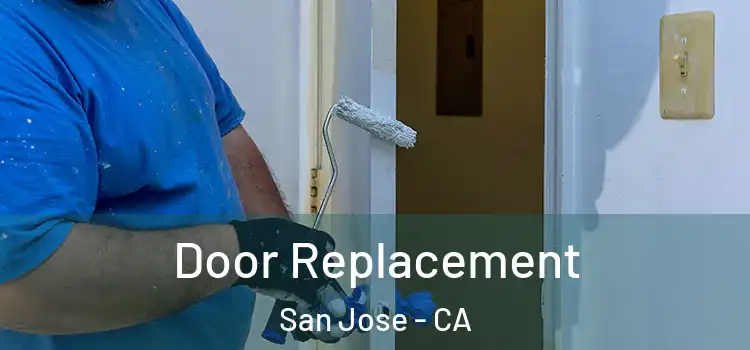  Door Replacement San Jose - CA