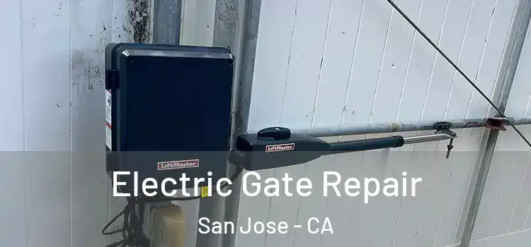 Electric Gate Repair San Jose - CA