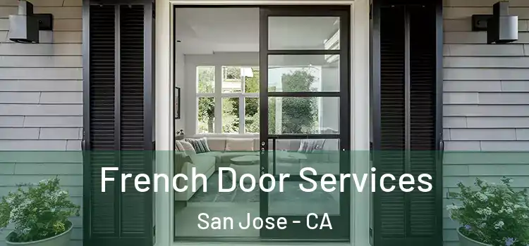  French Door Services San Jose - CA