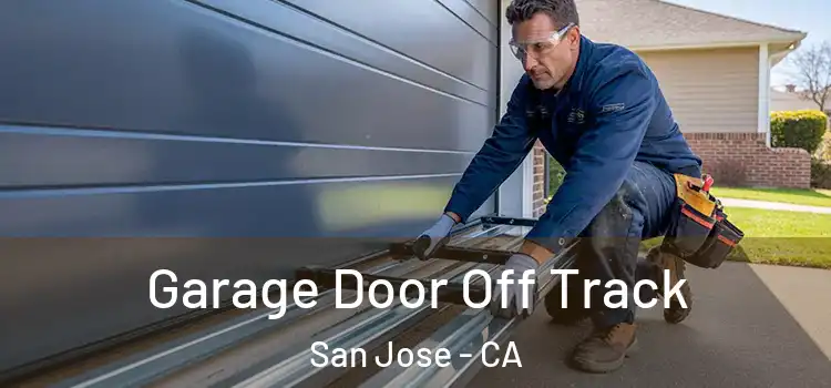  Garage Door Off Track San Jose - CA
