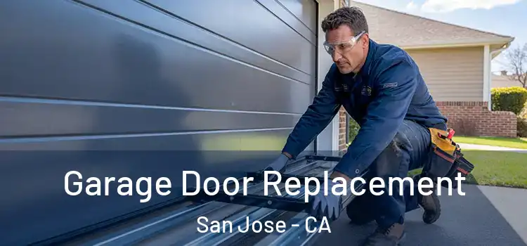  Garage Door Replacement San Jose - CA