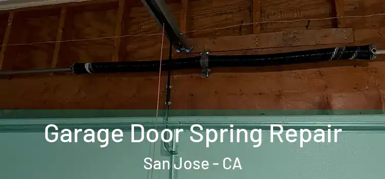  Garage Door Spring Repair San Jose - CA
