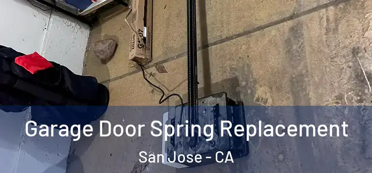 Garage Door Spring Replacement San Jose - CA