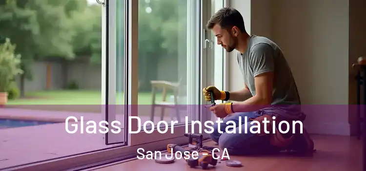  Glass Door Installation San Jose - CA