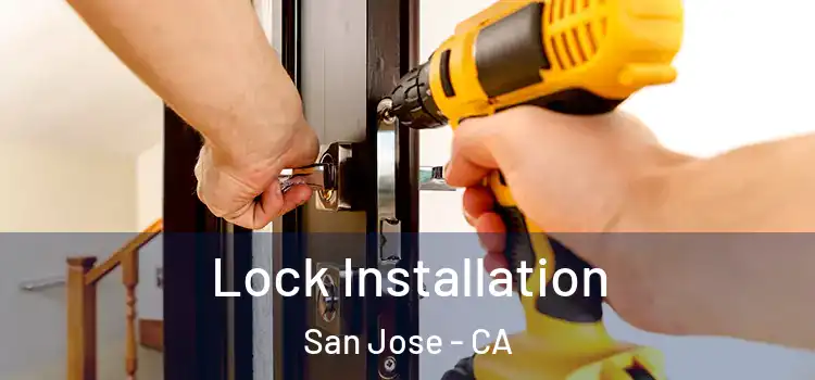  Lock Installation San Jose - CA