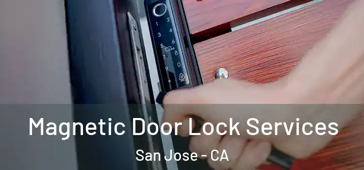  Magnetic Door Lock Services San Jose - CA