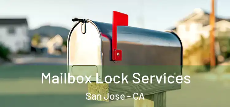  Mailbox Lock Services San Jose - CA