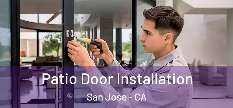  Patio Door Installation San Jose - CA