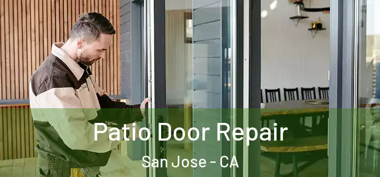  Patio Door Repair San Jose - CA