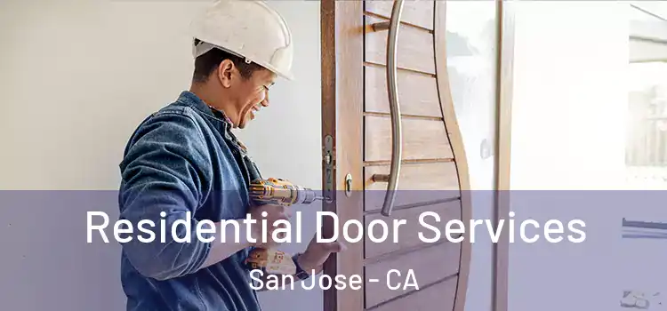 Residential Door Services San Jose - CA