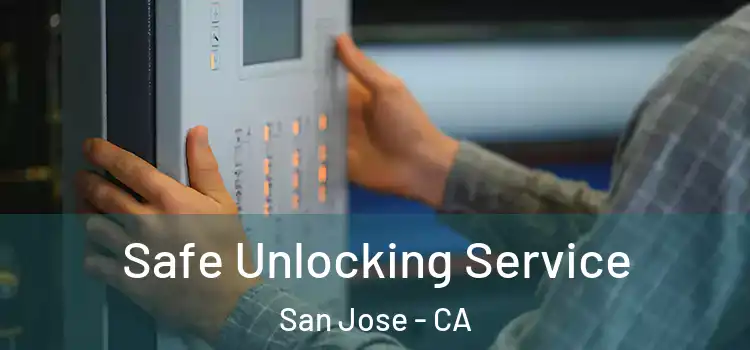  Safe Unlocking Service San Jose - CA