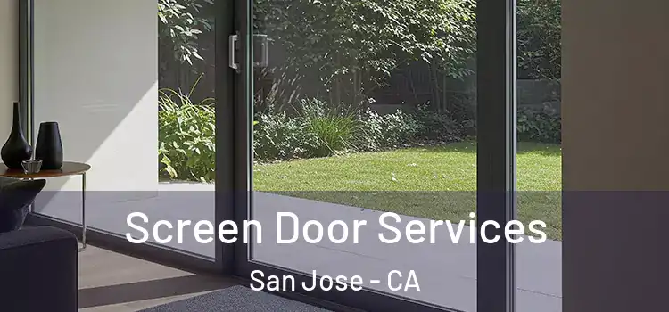  Screen Door Services San Jose - CA