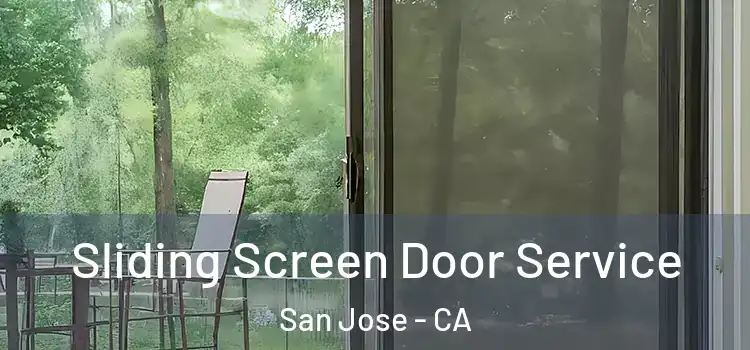 Sliding Screen Door Service San Jose - CA