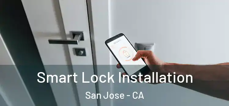  Smart Lock Installation San Jose - CA