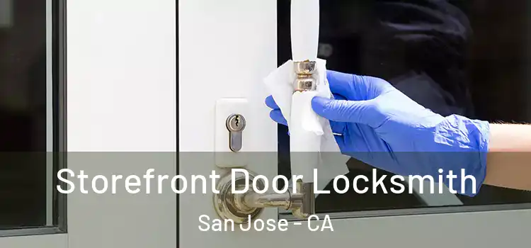 Storefront Door Locksmith San Jose - CA