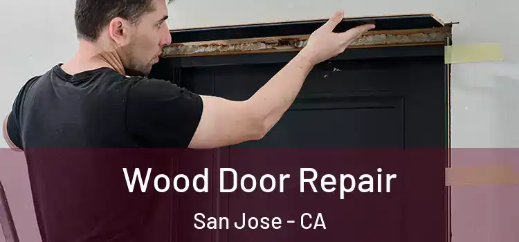  Wood Door Repair San Jose - CA
